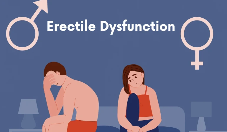 Erectile Dysfunction (ED): Causes, Symptoms, Diagnosis & Complete Treatment Guide